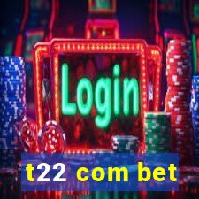 t22 com bet